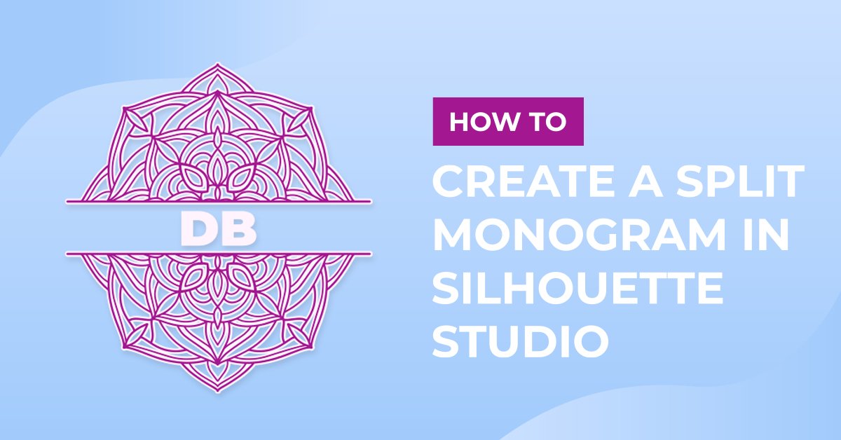 How to Make a Split Monogram in Silhouette Studio